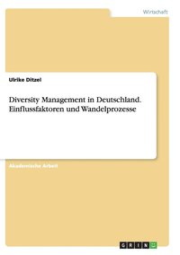 bokomslag Diversity Management in Deutschland. Einflussfaktoren und Wandelprozesse