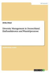 bokomslag Diversity Management in Deutschland. Einflussfaktoren und Wandelprozesse