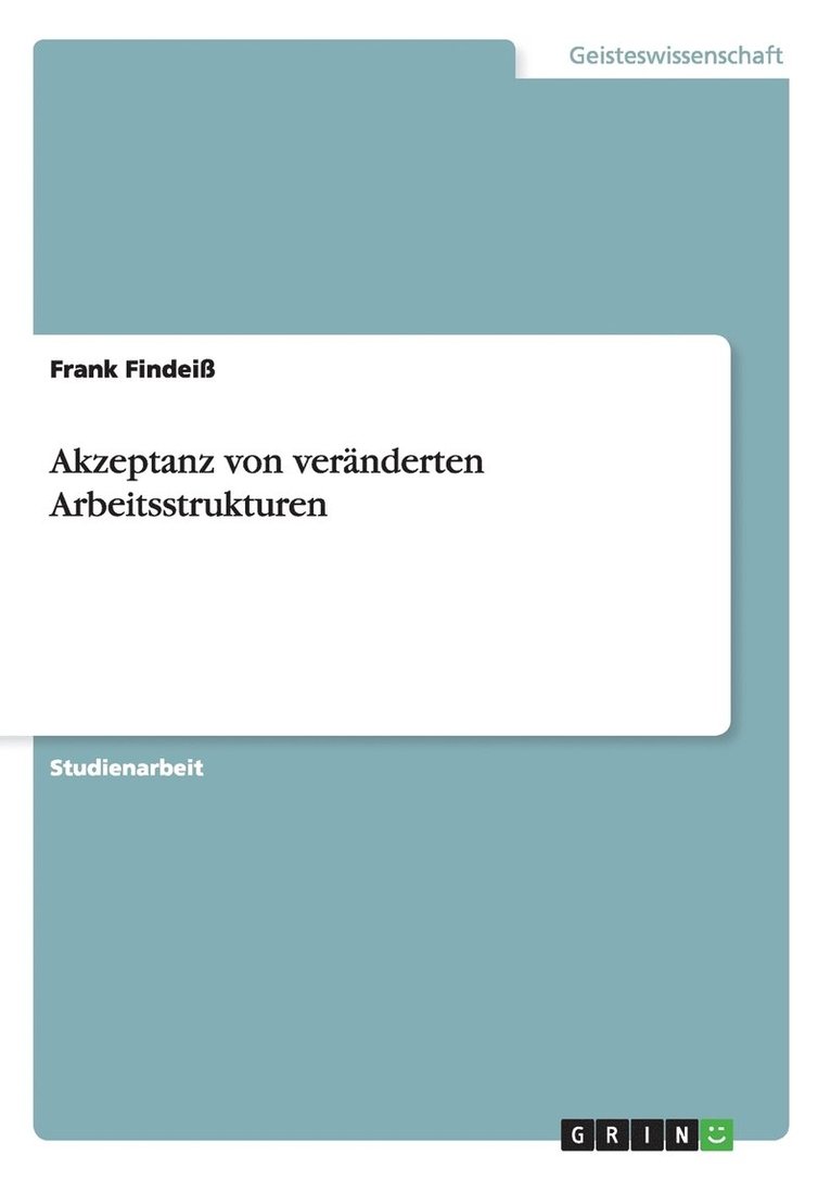 Akzeptanz von veränderten Arbeitsstrukturen