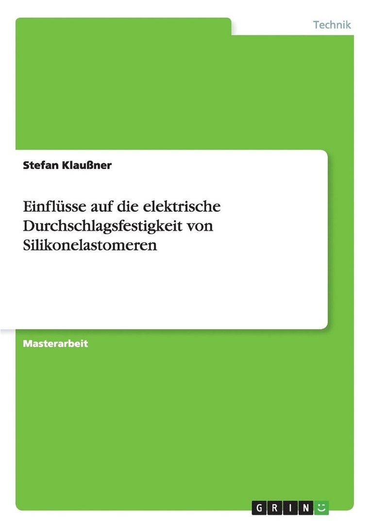 Einflusse auf die elektrische Durchschlagsfestigkeit von Silikonelastomeren 1