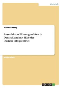 bokomslag Auswahl von Führungskräften in Deutschland mit Hilfe der Inamori-Erfolgsformel
