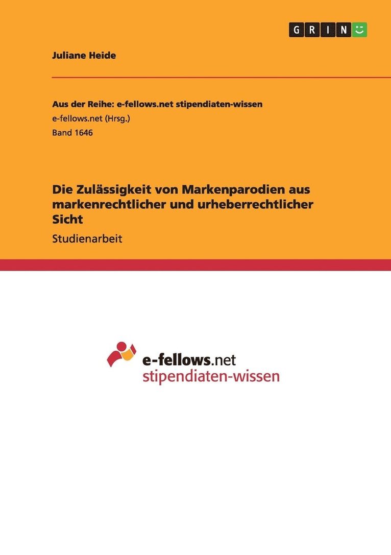 Die Zulassigkeit von Markenparodien aus markenrechtlicher und urheberrechtlicher Sicht 1