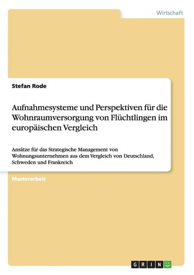 bokomslag Aufnahmesysteme und Perspektiven für die Wohnraumversorgung von Flüchtlingen im europäischen Vergleich