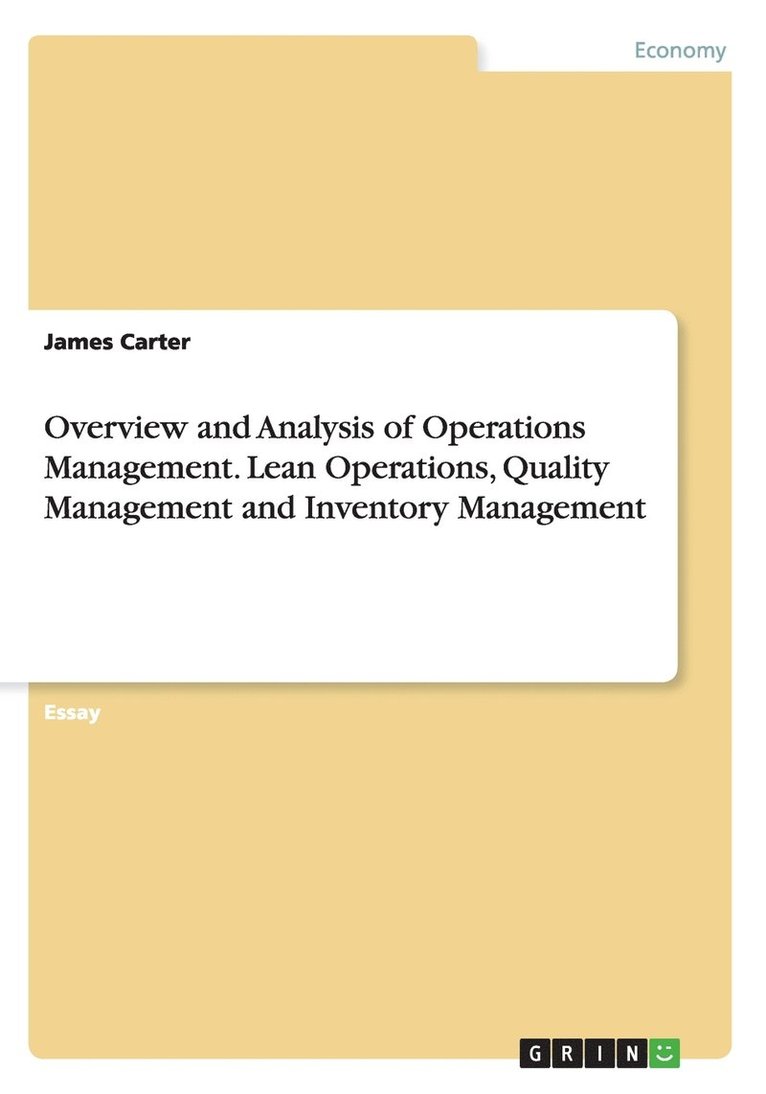 Overview and Analysis of Operations Management. Lean Operations, Quality Management and Inventory Management 1