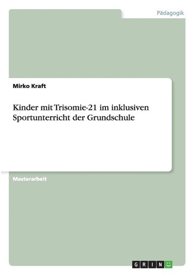 bokomslag Kinder mit Trisomie-21 im inklusiven Sportunterricht der Grundschule