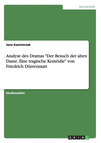 bokomslag Analyse des Dramas "Der Besuch der alten Dame. Eine tragische Komödie" von Friedrich Dürrenmatt