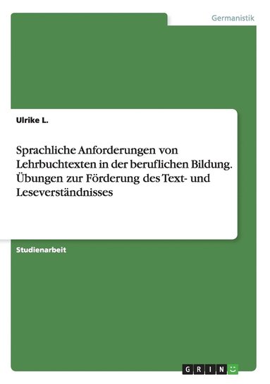 bokomslag Sprachliche Anforderungen von Lehrbuchtexten in der beruflichen Bildung. bungen zur Frderung des Text- und Leseverstndnisses