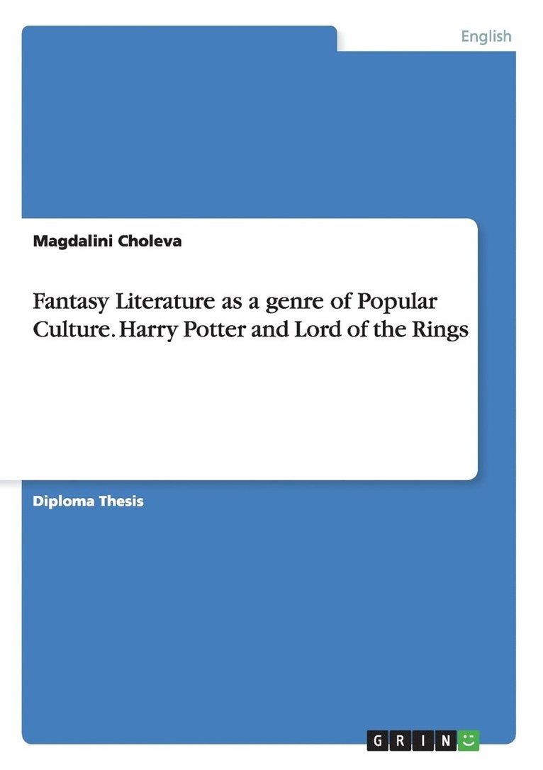 Magdalini Choleva - Fantasy Literature as a genre of Popular Culture. Harry Potter and Lord of the Rings, Häftad
