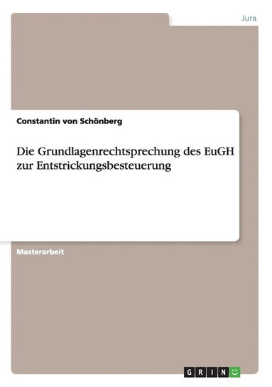 bokomslag Die Grundlagenrechtsprechung des EuGH zur Entstrickungsbesteuerung