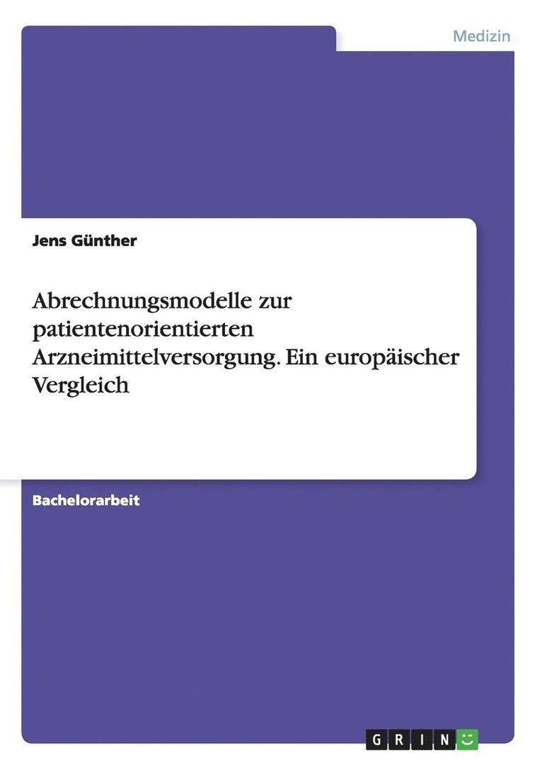 Abrechnungsmodelle zur patientenorientierten Arzneimittelversorgung. Ein europischer Vergleich 1