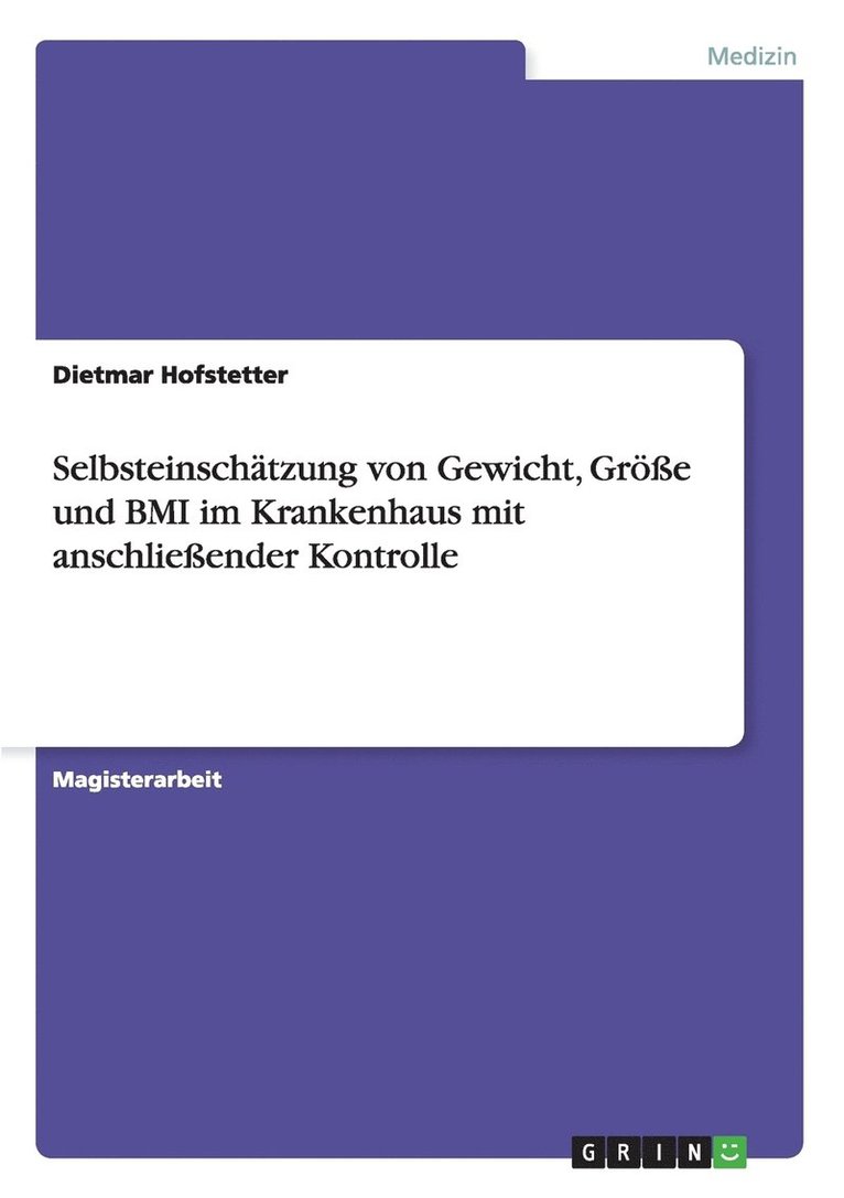 Selbsteinschtzung von Gewicht, Gre und BMI im Krankenhaus mit anschlieender Kontrolle 1