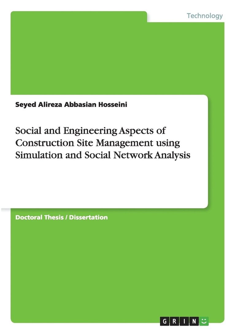 Social and Engineering Aspects of Construction Site Management using Simulation and Social Network Analysis 1