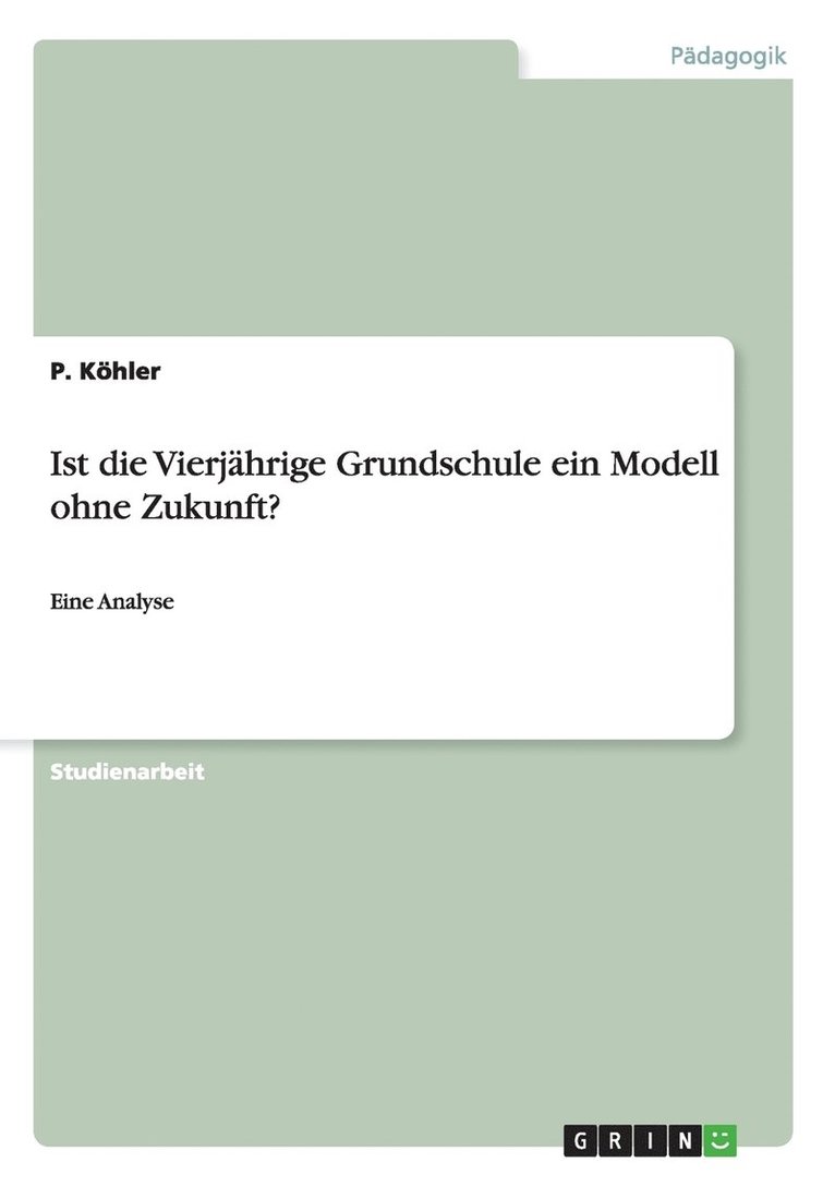 Ist die Vierjährige Grundschule ein Modell ohne Zukunft? 1