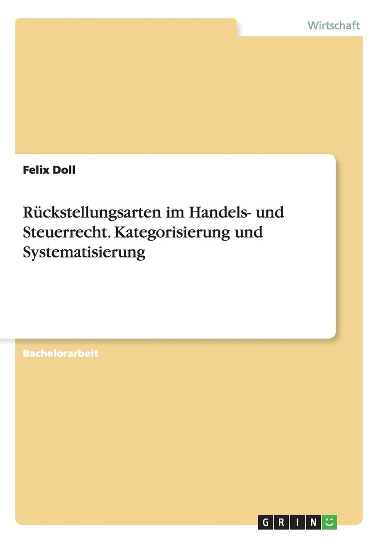 Felix Doll - Rückstellungsarten im Handels- und Steuerrecht. Kategorisierung und Systematisierung, Häftad