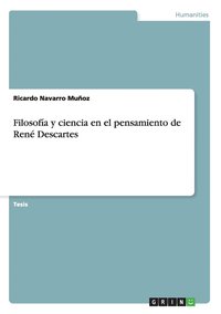 bokomslag Filosofía y ciencia en el pensamiento de René Descartes
