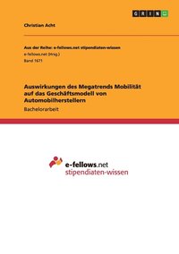 bokomslag Auswirkungen des Megatrends Mobilitat auf das Geschaftsmodell von Automobilherstellern