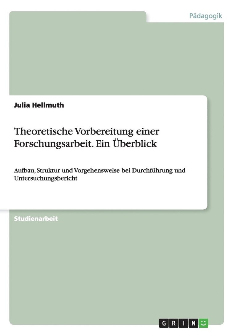 Theoretische Vorbereitung einer Forschungsarbeit. Ein berblick 1