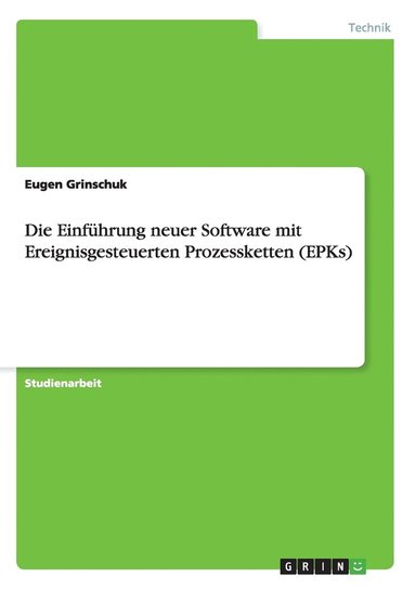 bokomslag Einführung neuer Software mit Ereignisgesteuerten Prozessketten (EPKs)