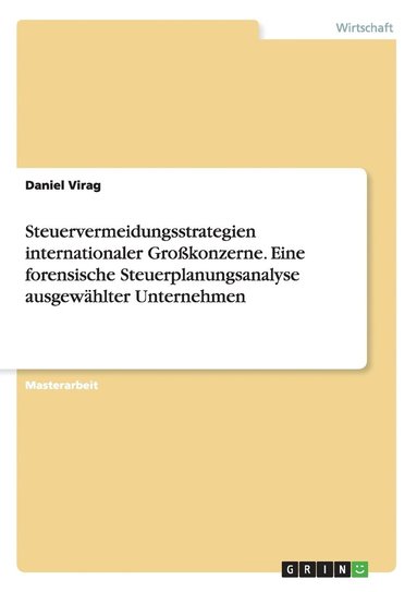 bokomslag Steuervermeidungsstrategien internationaler Grokonzerne. Eine forensische Steuerplanungsanalyse ausgewhlter Unternehmen