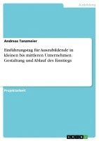 bokomslag Einfuhrungstag Fur Auszubildende in Kleinen Bis Mittleren Unternehmen. Gestaltung Und Ablauf Des Einstiegs