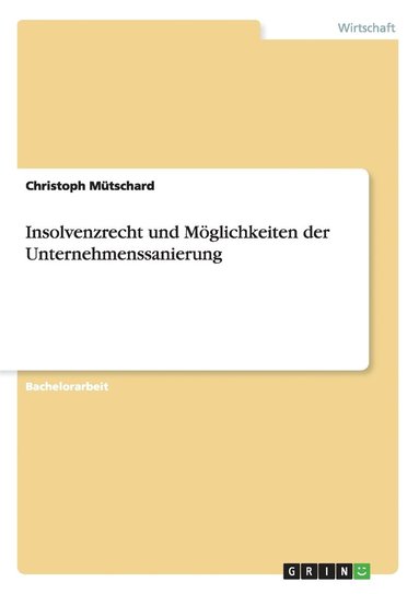 bokomslag Insolvenzrecht und Möglichkeiten der Unternehmenssanierung