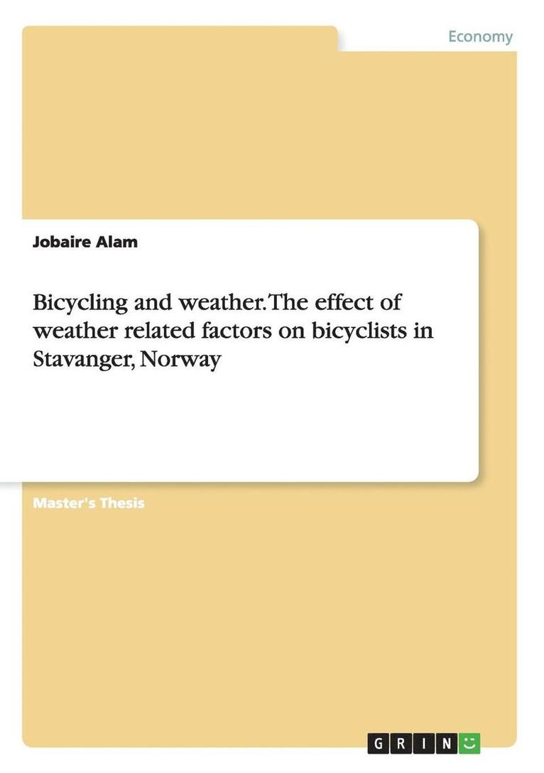 Bicycling and weather. The effect of weather related factors on bicyclists in Stavanger, Norway 1