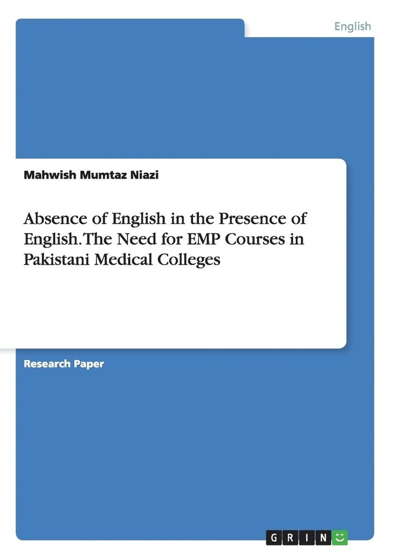 Absence of English in the Presence of English. The Need for EMP Courses in Pakistani Medical Colleges 1