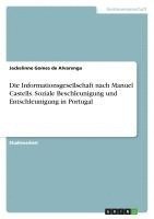 bokomslag Die Informationsgesellschaft Nach Manuel Castells. Soziale Beschleunigung Und Entschleunigung in Portugal