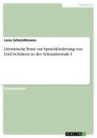 Literarische Texte Zur Sprachforderung Von Daz-Schulern in Der Sekundarstufe I 1