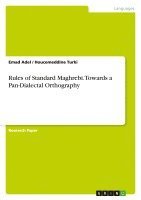 bokomslag Rules of Standard Maghrebi. Towards a Pan-Dialectal Orthography