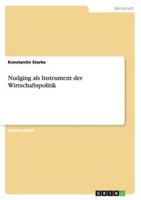 bokomslag Nudging als Instrument der Wirtschaftspolitik