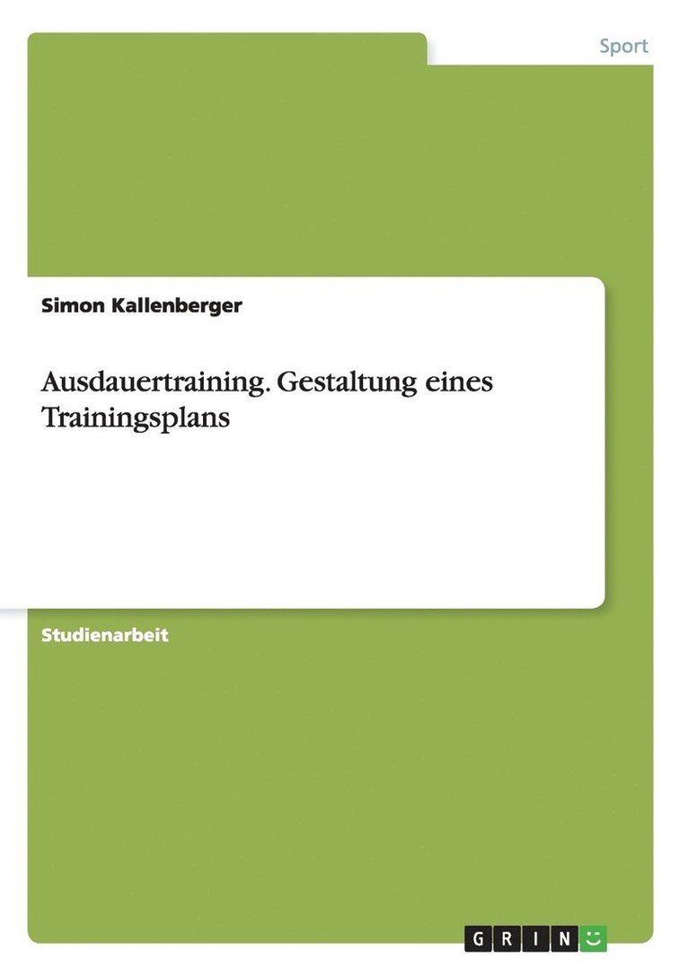 Simon Kallenberger - Ausdauertraining. Gestaltung eines Trainingsplans, Häftad