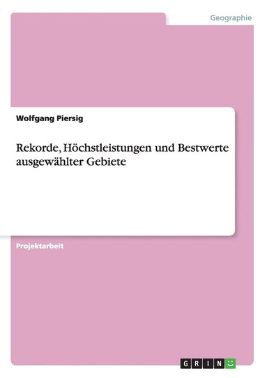 bokomslag Rekorde, Höchstleistungen und Bestwerte ausgewählter Gebiete