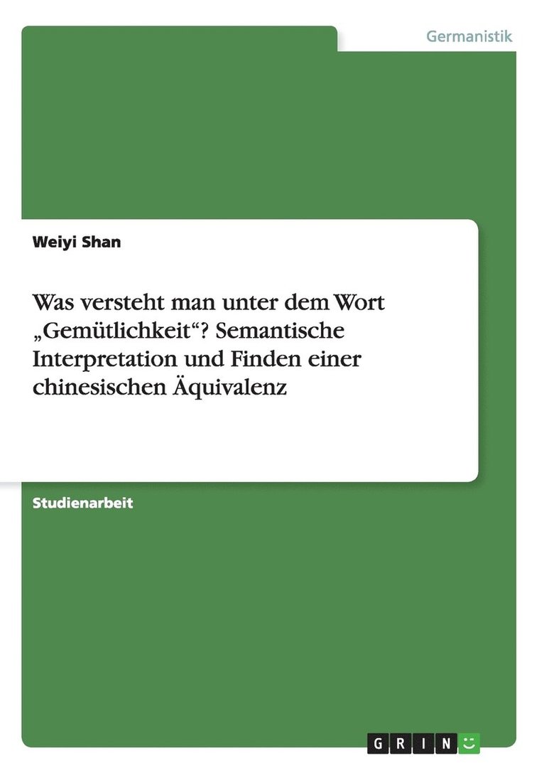 Was versteht man unter dem Wort &quot;Gemtlichkeit&quot;? Semantische Interpretation und Finden einer chinesischen quivalenz 1