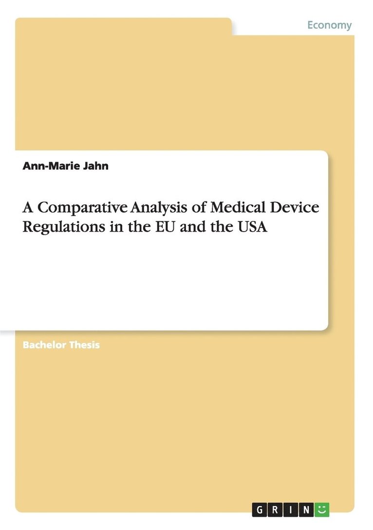 A Comparative Analysis of Medical Device Regulations in the EU and the USA 1