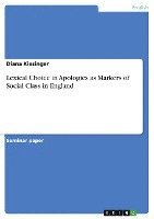 Lexical Choice in Apologies as Markers of Social Class in England 1