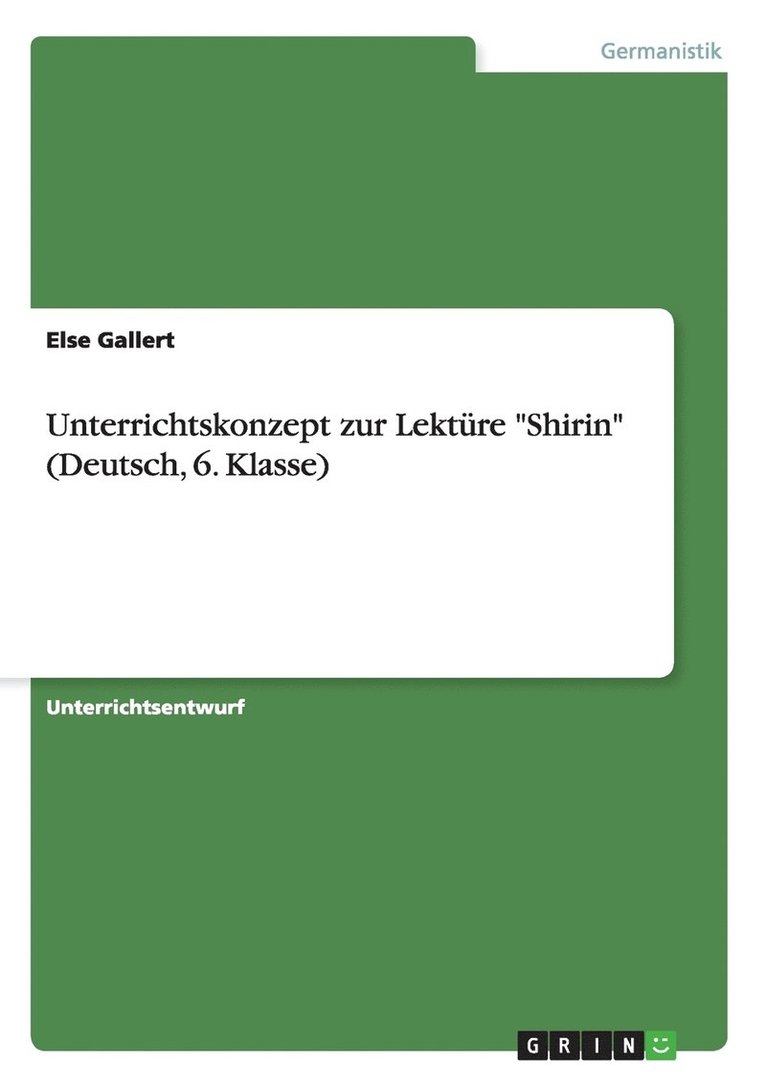 Unterrichtskonzept zur Lektüre "Shirin" (Deutsch, 6. Klasse)