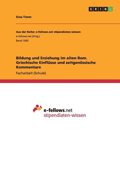 bokomslag Bildung und Erziehung im alten Rom. Griechische Einflsse und zeitgenssische Kommentare