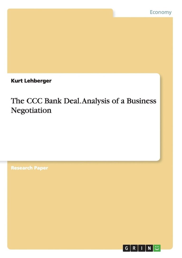 The CCC Bank Deal. Analysis of a Business Negotiation 1
