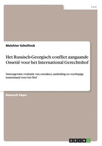 bokomslag Het Russisch-Georgisch Conflict Aangaande Ossetie Voor Het International Gerechtshof