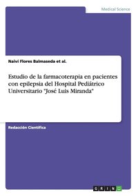 bokomslag Estudio de la farmacoterapia en pacientes con epilepsia del Hospital Pediatrico Universitario Jose Luis Miranda