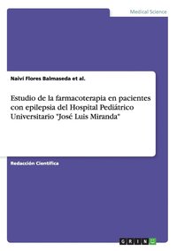 bokomslag Estudio de la farmacoterapia en pacientes con epilepsia del Hospital Pediátrico Universitario "José Luis Miranda"