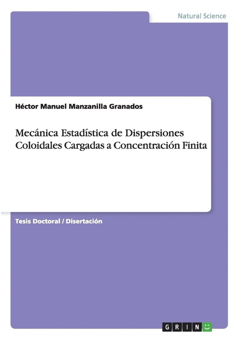 Héctor Manuel Manzanilla Granados - Mecánica Estadística de Dispersiones Coloidales Cargadas a Concentración Finita, Häftad