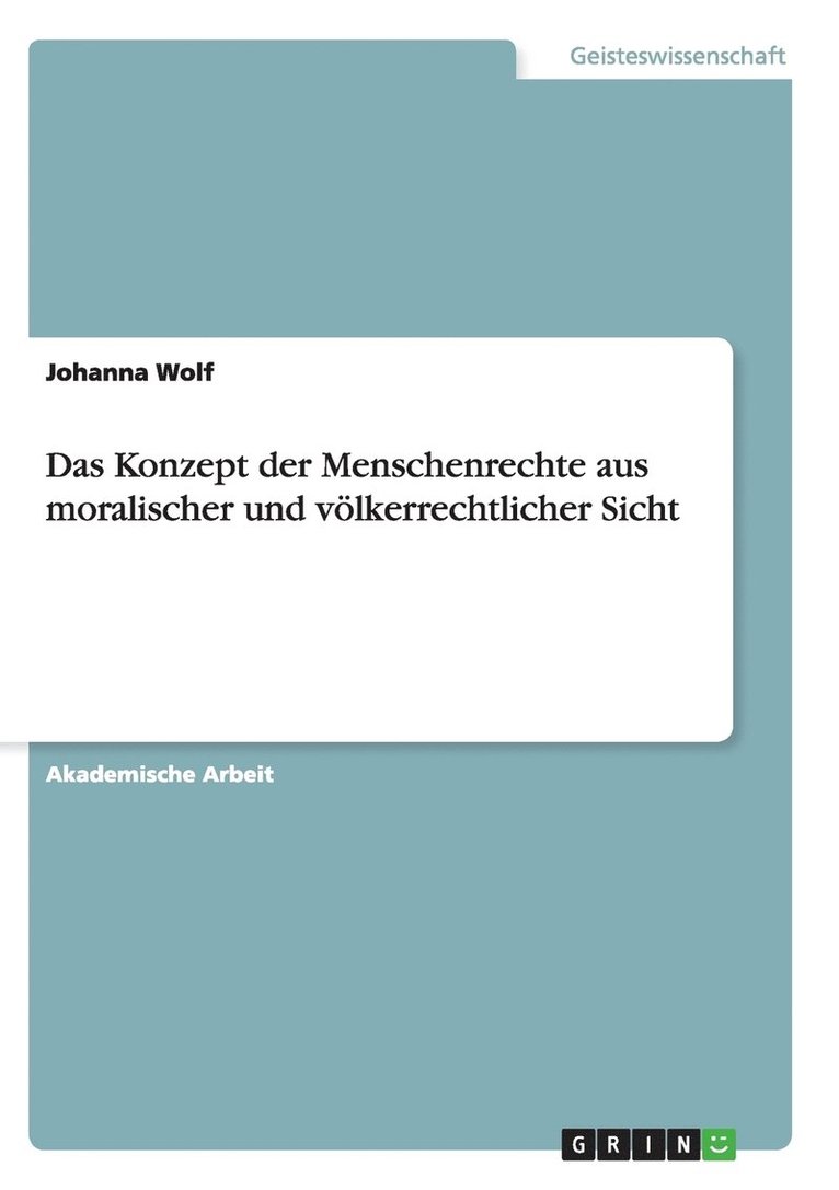 Das Konzept der Menschenrechte aus moralischer und voelkerrechtlicher Sicht 1