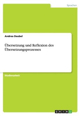 bokomslag bersetzung und Reflexion des bersetzungsprozesses