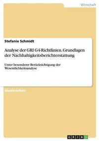 bokomslag Analyse der GRI G4-Richtlinien. Grundlagen der Nachhaltigkeitsberichterstattung