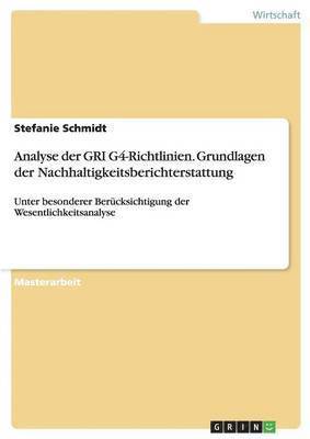 bokomslag Analyse der GRI G4-Richtlinien. Grundlagen der Nachhaltigkeitsberichterstattung