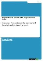 bokomslag Consumer Perception of the State-Owned Bangladesh Television Network