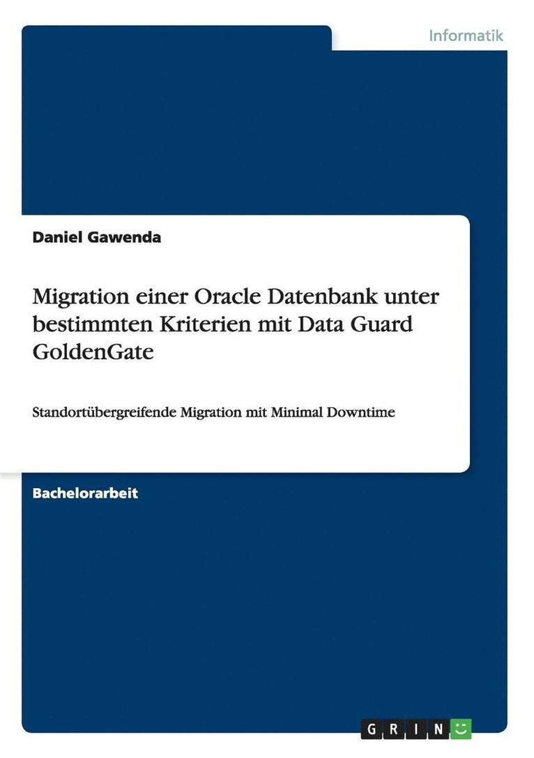 Migration einer Oracle Datenbank unter bestimmten Kriterien mit Data Guard GoldenGate 1