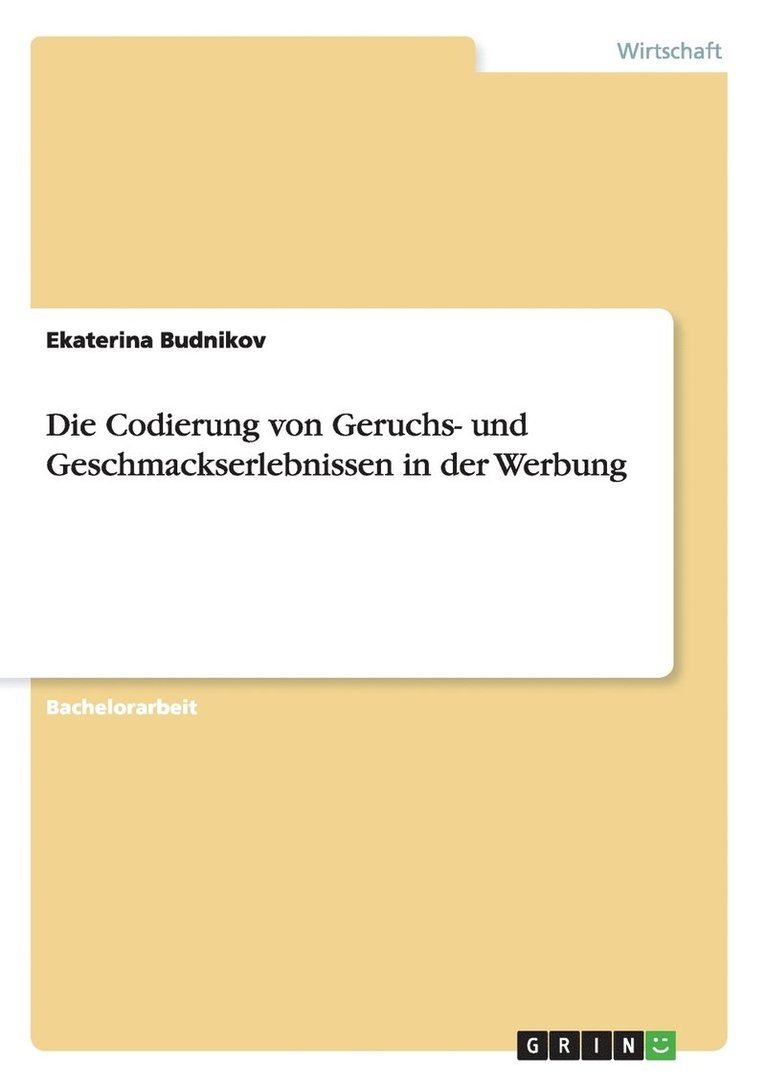 Ekaterina Budnikov - Codierung von Geruchs- und Geschmackserlebnissen in der Werbung, Häftad